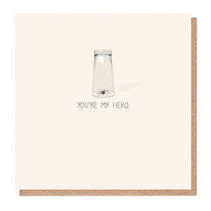 You're My Hero Card