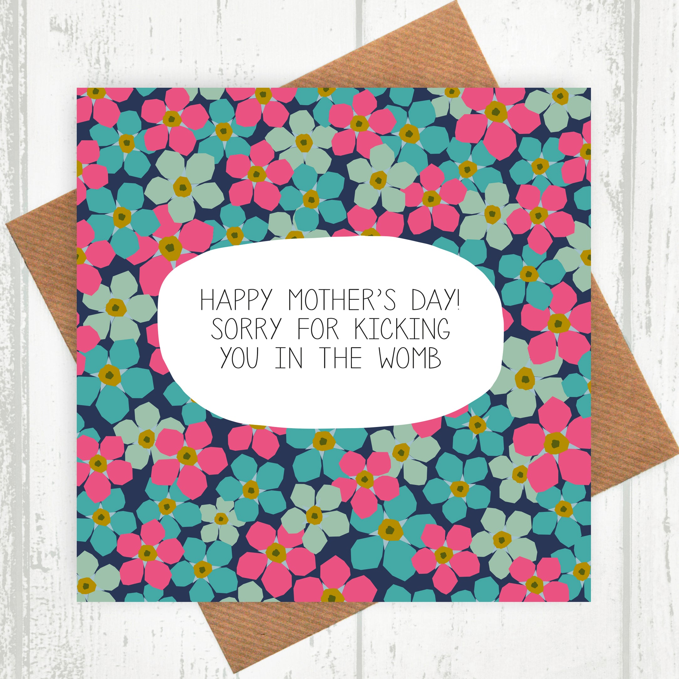 Sorry For Kicking You In The Womb Mother's Day Card