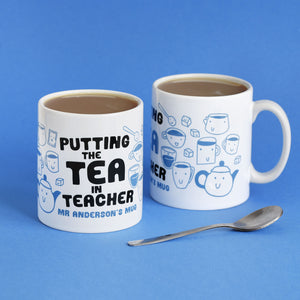 Putting The Tea in Teacher Personalised Mug