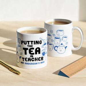 Putting The Tea in Teacher Personalised Mug