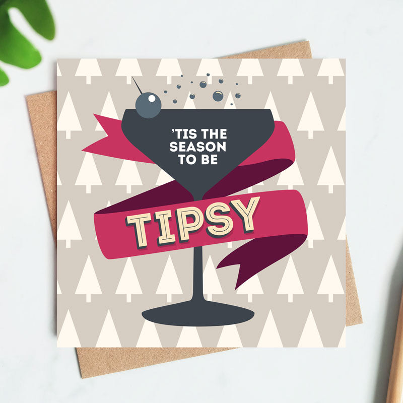 'Tis The Season To Be Tipsy Christmas Card