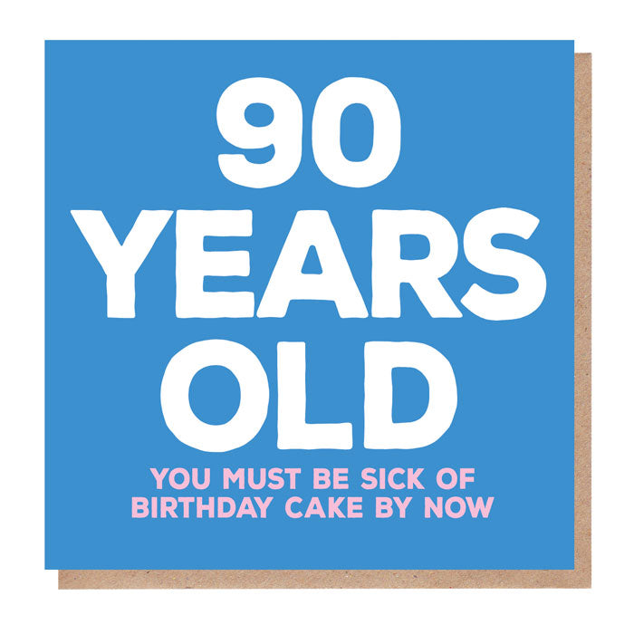 Funny 90 Years Old Birthday Card