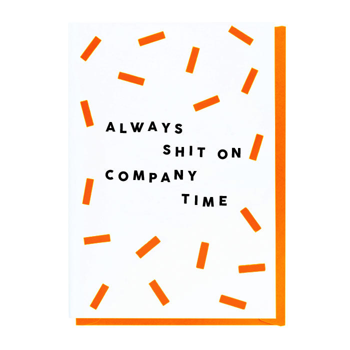 Always Shit On Company Time - New Job or Leaving Card