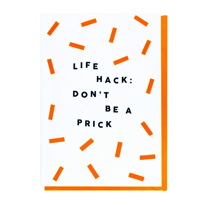 Life Hack: Don't Be A Prick Card
