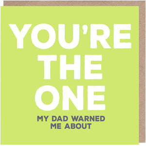 you're the one my dad warned me about card
