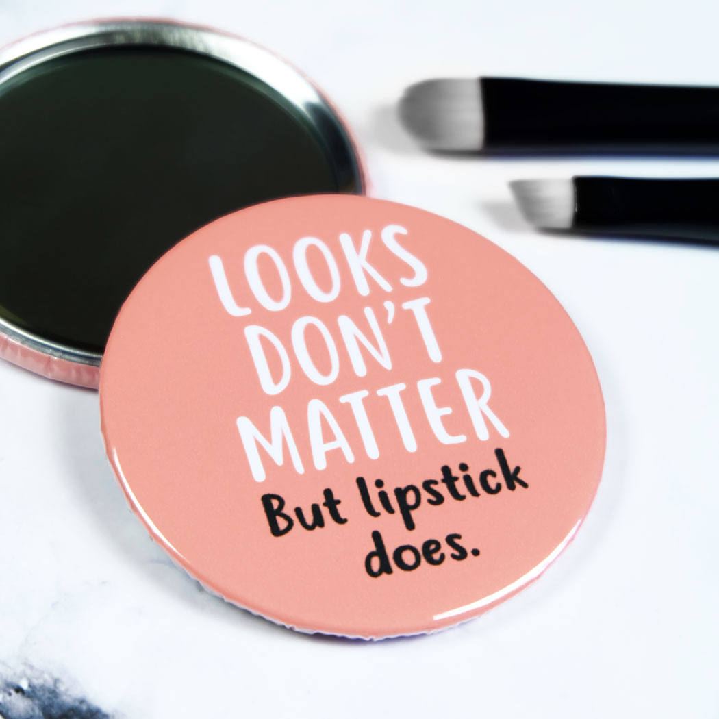 funny slogan Pocket Mirror/Badge/Bottle Opener