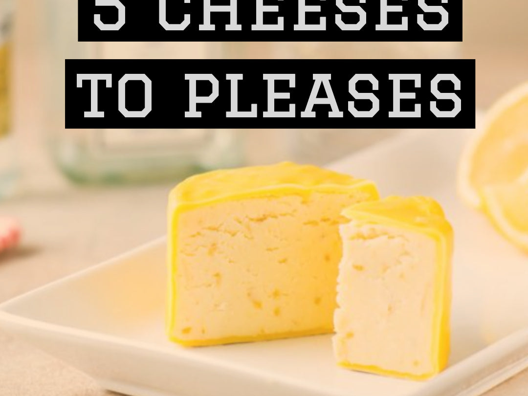 5 cheeses to pleases…