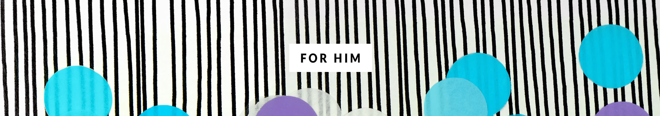 For Him