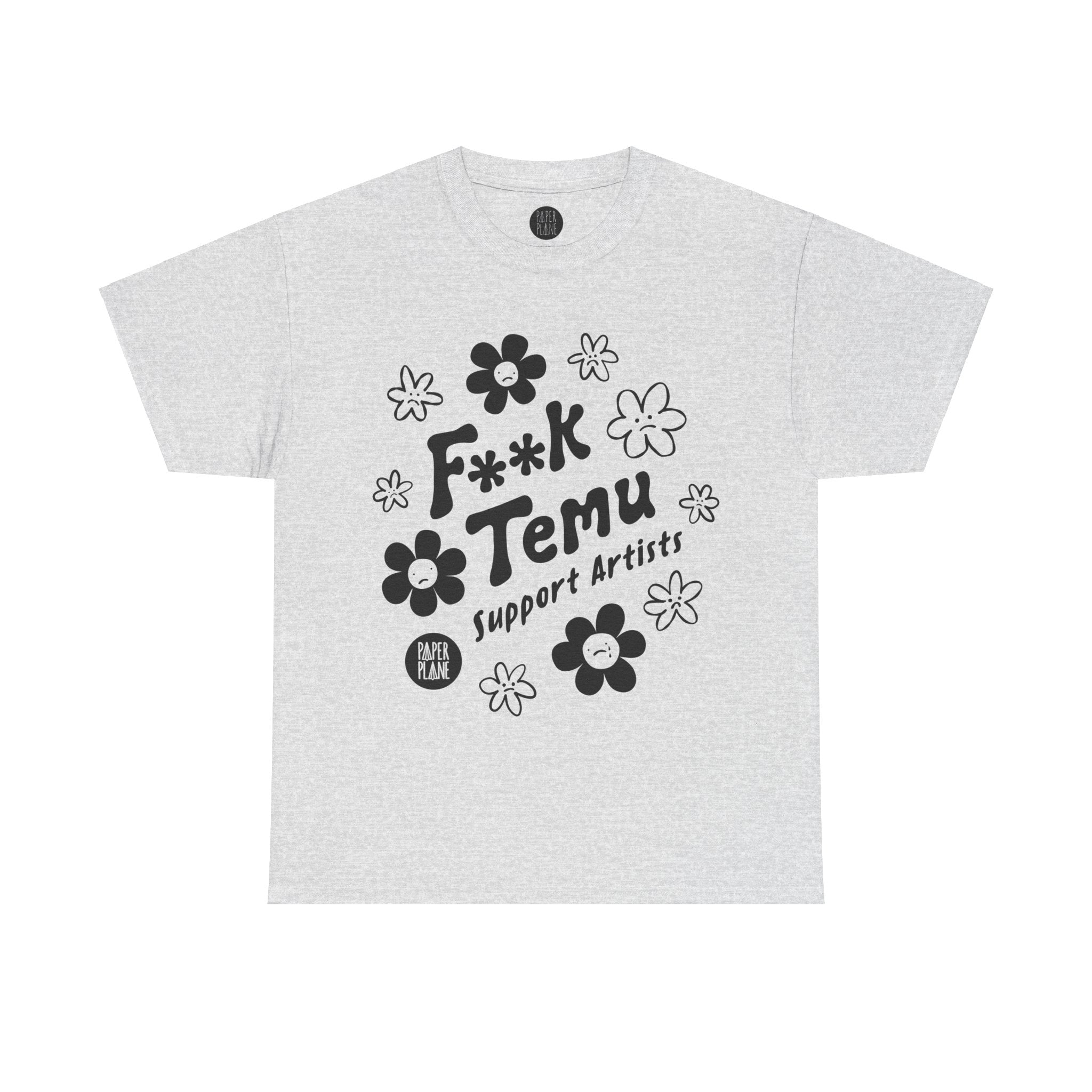 F**K Temu. Support Artists T Shirt Unisex Heavy Cotton Tee
