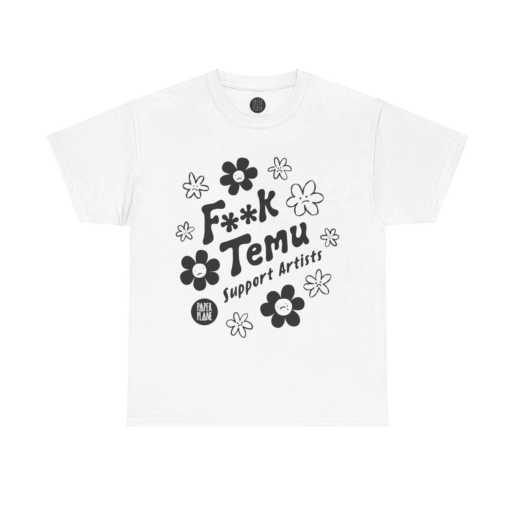 F**K Temu. Support Artists T Shirt Unisex Heavy Cotton Tee