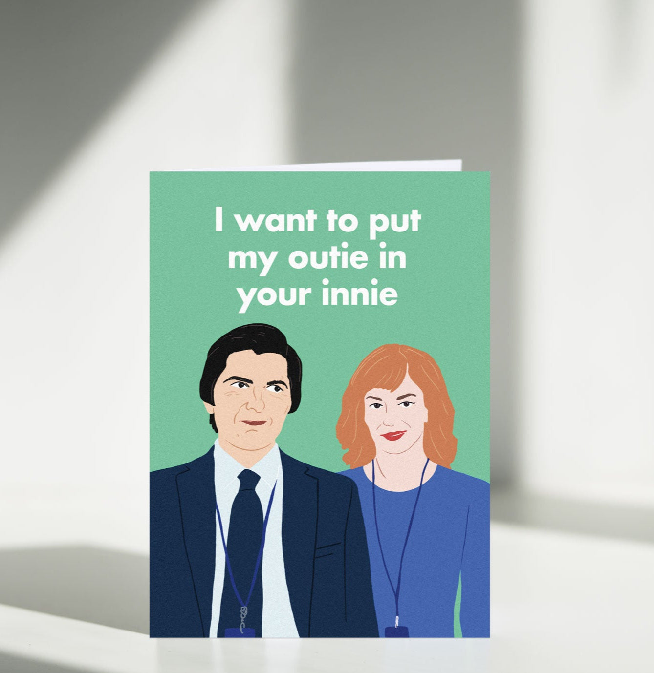 I Want To Put My Outie In Your Innie Helly and Mark Severance Card - Anniversary Valentines