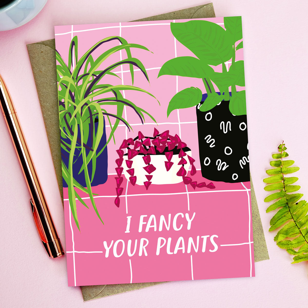 I Fancy Your Plants Card