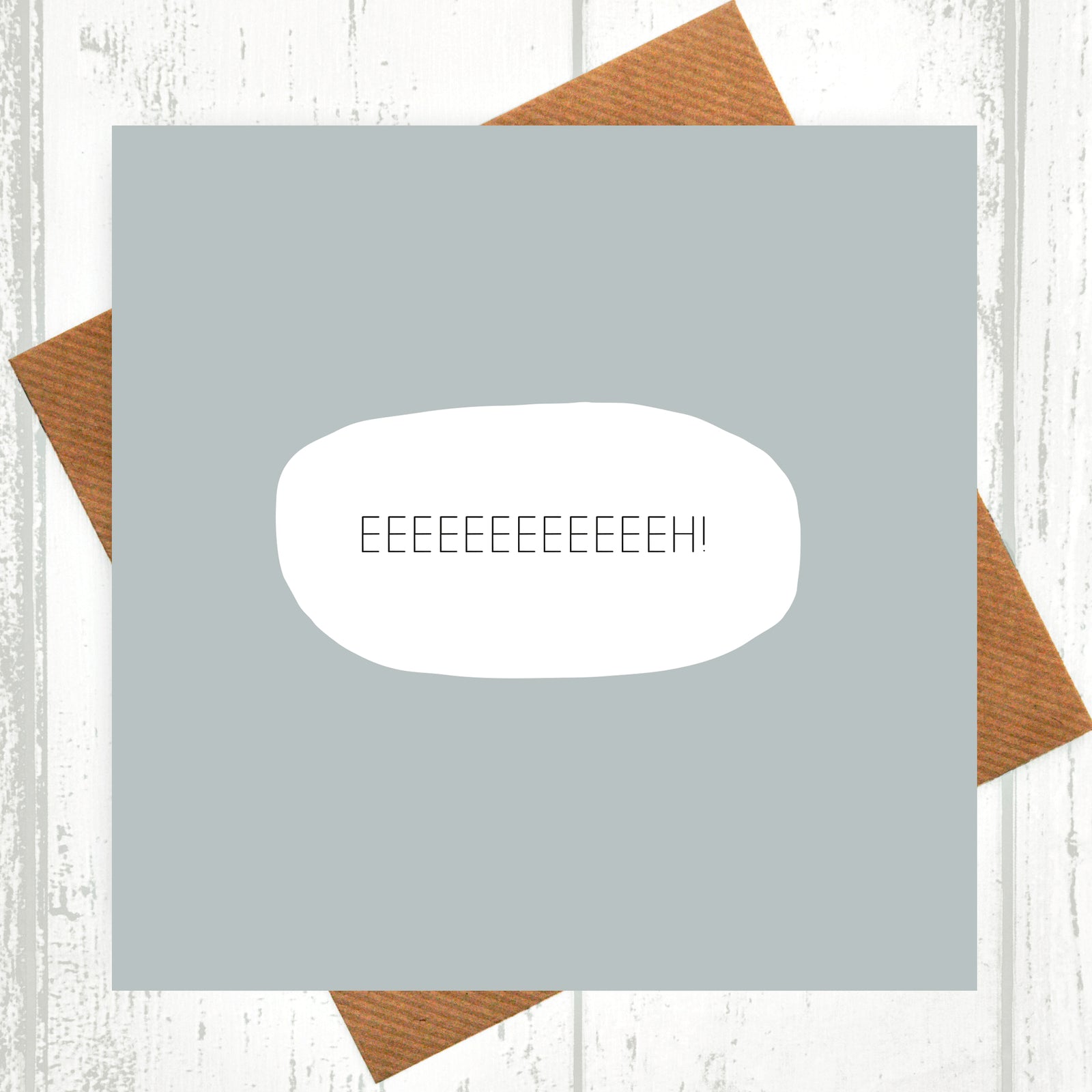 Eeeeeeeeeeeeh! Congratulations or Good Luck Card