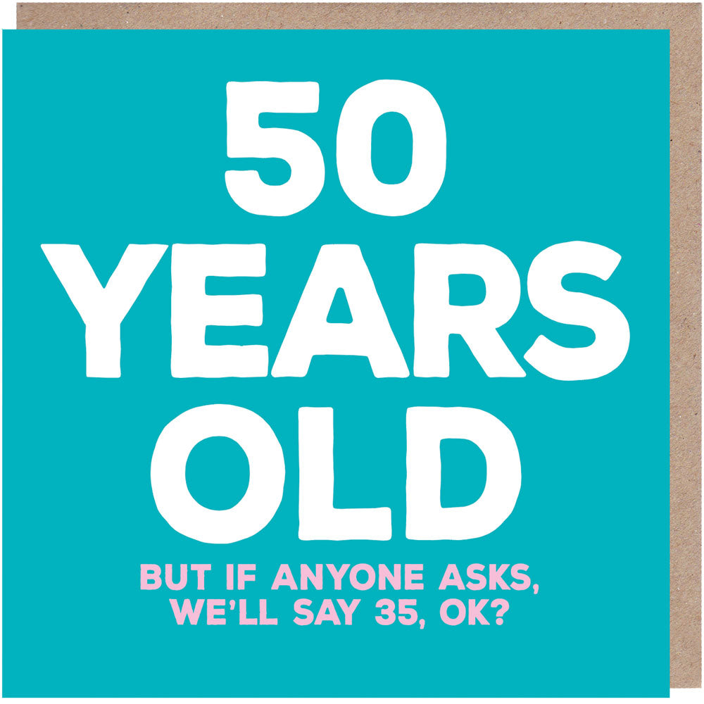 50 Years Old Birthday Card