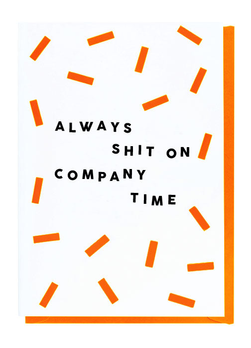 Always Shit On Company Time - New Job or Leaving Card