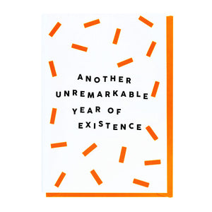 Another Unremarkable Year Of Existence Card