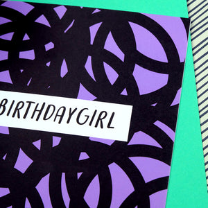 #BIRTHDAYGIRL birthday card