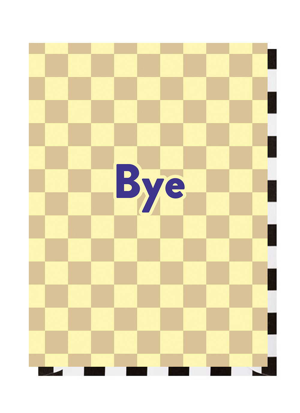 Bye Checkerboard Leaving Card