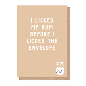 I Licked My Bum Before I Licked The Envelope Card From The Cat