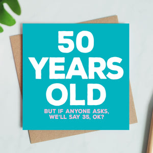 50 Years Old Birthday Card