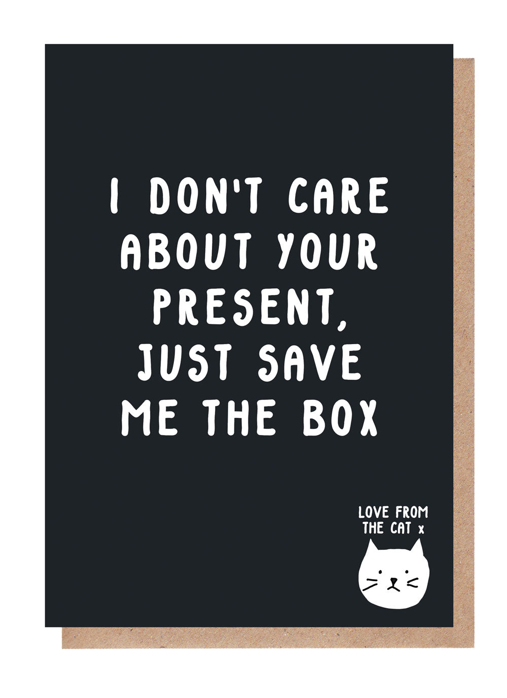 Just Save Me The Box Card From The Cat