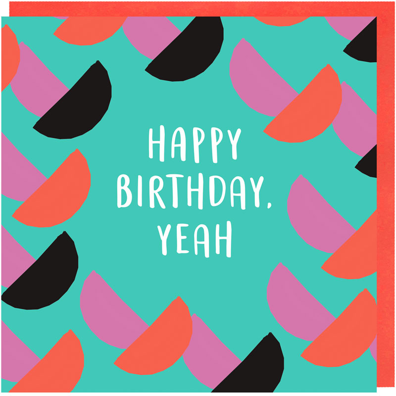 Happy Birthday, Yeah Card