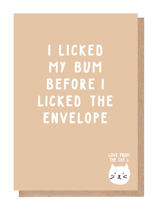 I Licked My Bum Before I Licked The Envelope Card From The Cat