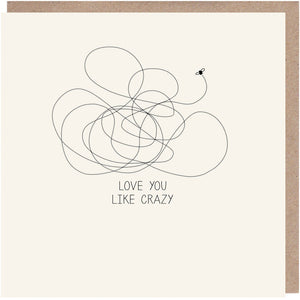 Love You Like Crazy Card