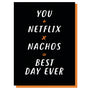 You + Netflix x Nachos Card