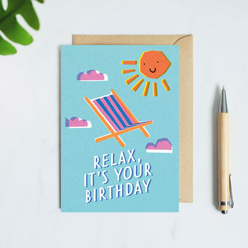 Relax It's Your Birthday Card