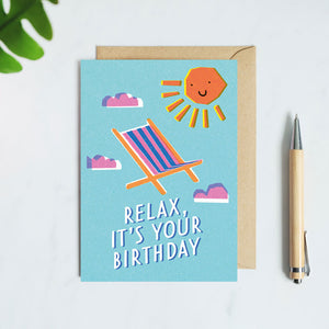 Relax It's Your Birthday Card