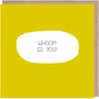 Whoop! Go You! Congratulations Card