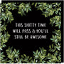 You'll Still Be Awesome Sympathy Card