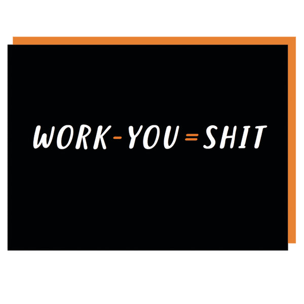 Work - You = Shit Leaving Card - Paper Plane